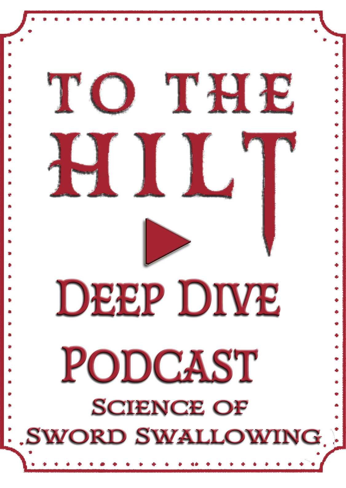 To The Hilt Podcast Deep Dive Science of Sword Swallowing